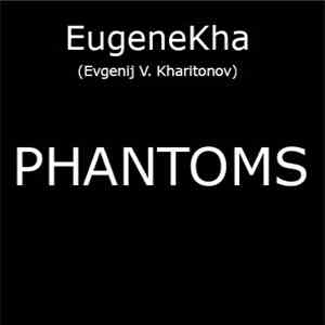 EugeneKha - Phantoms mp3 album