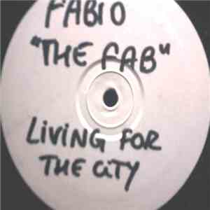 Fabio The Fab - Living For The City mp3 album