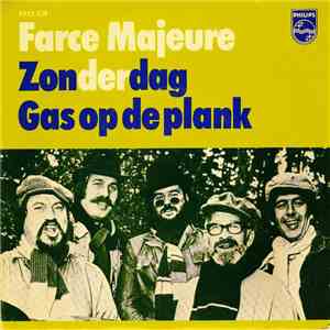 Farce Majeure - Zonderdag / Gas Op De Plank mp3 album