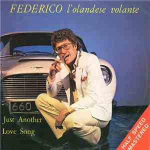 Federico L'Olandese Volante - Just Another Love Song mp3 album