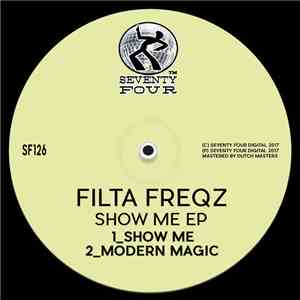 Filta Freqz - Show Me EP mp3 album