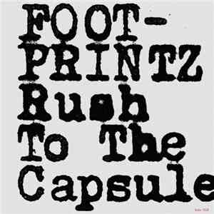 Footprintz  - Rush To The Capsule mp3 album