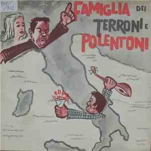 Franco Trincale - Famiglia Dei Terroni E Polentoni mp3 album