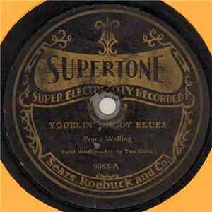 Frank Welling / Willie Stoneman - Yodelin' Daddy Blues / Wake Up In The Morning mp3 album
