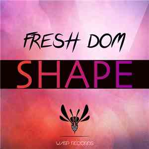 Fresh Dom - Shape mp3 album