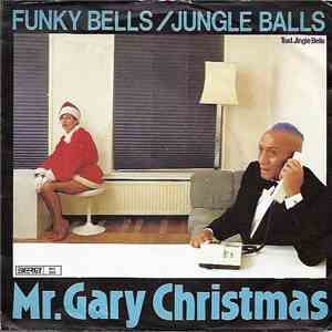 Gary Christmas - Funky Bells / Jungle Balls mp3 album
