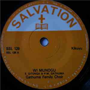 Gathuma Family Choir - Wi Munogu / Mwiriri Ukwirira mp3 album