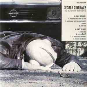George Dinosaur - The Network Warrior 2 mp3 album
