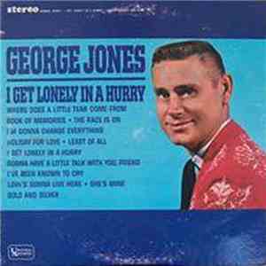 George Jones  - I Get Lonely In A Hurry mp3 album