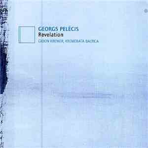 Georgs Pelēcis - Revelation mp3 album