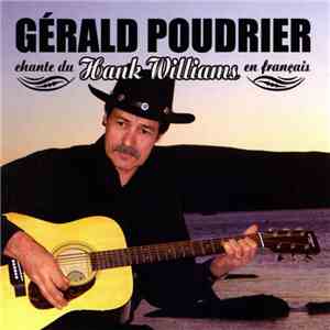 Gerald Poudrier - Chante Du Hank Williams En Français mp3 album