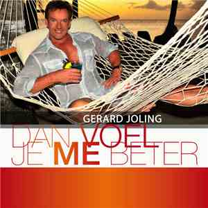 Gerard Joling - Dan Voel Je Me Beter mp3 album