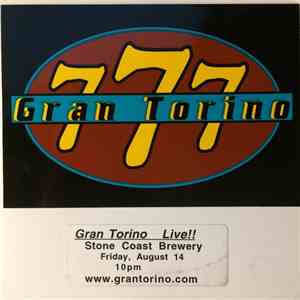 Gran Torino - 777 - Gran Torino Live!! (Stone Coast Brewery Friday August 14 10pm) mp3 album