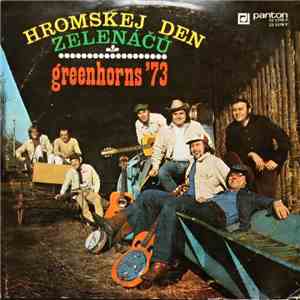 Greenhorns - Greenhorns '73 - Hromskej Den Zelenáčů mp3 album