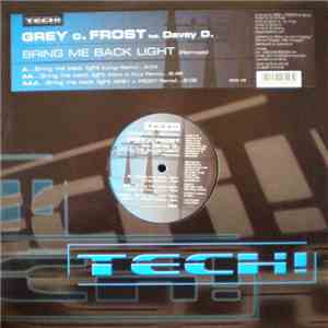 Grey C. Frost Feat. Davey D. - Bring Me Back Light (Remixes) mp3 album
