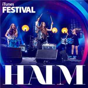 Haim  - iTunes Festival: London 2013 mp3 album