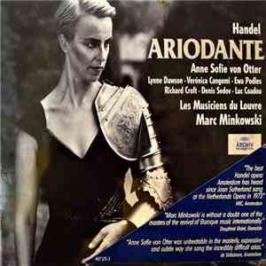Handel – Anne Sofie Von Otter, Lynne Dawson • Veronica Cangemi • Ewa Podleś • Richard Croft • Denis Sedov • Luc Coadou, Les Musiciens Du Louvre, Marc Minkowski - Ariodante mp3 album