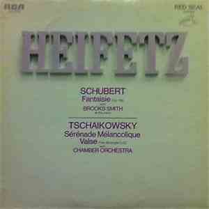 Heifetz - Schubert / Tschaikowsky - Fantaisie / Sérénade Mélancholique / Valse (From Serenade In C) mp3 album