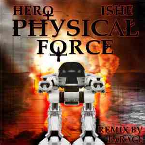 Hero, Ishe  - Physical Force mp3 album