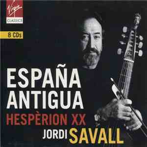 Hespèrion XX / Jordi Savall - España Antigua mp3 album