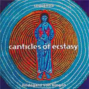 Hildegard Von Bingen - Sequentia - Canticles Of Ecstasy mp3 album