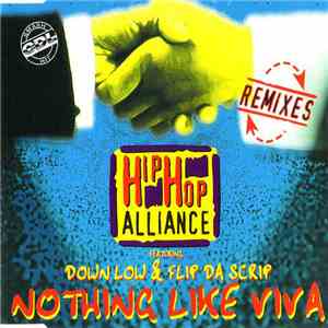 Hip Hop Alliance Featuring Down Low & Flip Da Scrip - Nothing Like Viva (Remixes) mp3 album