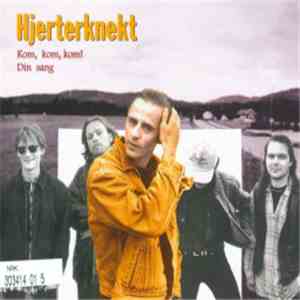 Hjerterknekt - Kom, Kom, Kom! mp3 album