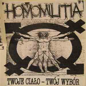 Homomilitia - Twoje Ciało - Twój Wybór mp3 album
