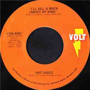 Hot Sauce  - I'll Kill A Brick (About My Man) / I Can't Win For Losing mp3 album