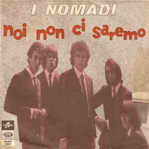 I Nomadi - Noi Non Ci Saremo mp3 album