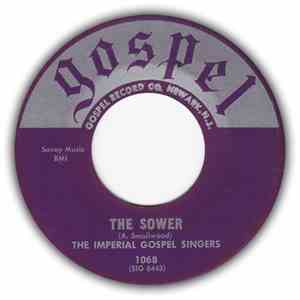 Imperial Gospel Singers, The - The Sower / Leave It All To Him mp3 album