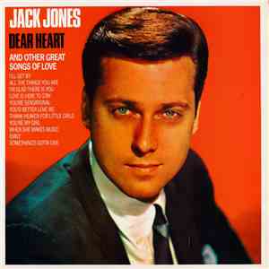 Jack Jones - Dear Heart And Other Great Songs Of Love mp3 album