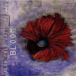 Jacob Fred Jazz Odyssey - Bloom mp3 album
