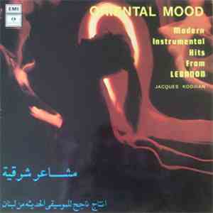 Jacques Kodjian - مشاعر شرقية Oriental Mood - Modern Instrumental Hits From Lebanon mp3 album