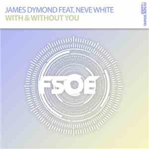 James Dymond Feat. Neve White - With & Without You mp3 album