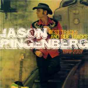 Jason Ringenberg - Best Tracks And Side Tracks 1979 - 2007 mp3 album