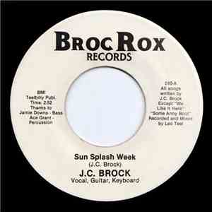 J.C. Brock - Sun Splash Week / Ode To A Soldier mp3 album