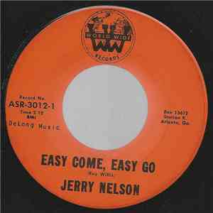 Jerry Nelson  - Easy Come, Easy Go mp3 album