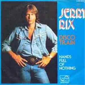 Jerry Rix - Disco Train / Hands Full Of Nothing mp3 album