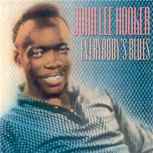 John Lee Hooker - Everybody's Blues mp3 album