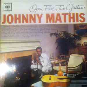 Johnny Mathis - Open Fire, Two Guitars mp3 album