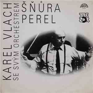 Karel Vlach Orchestra - Šňůra Perel mp3 album