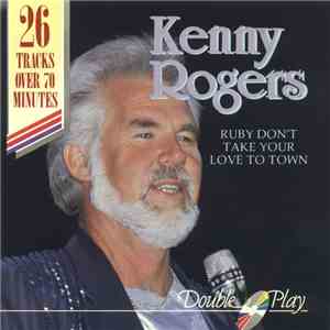 Kenny Rogers & The First Edition - Ruby Don't Take Your Love To Town mp3 album