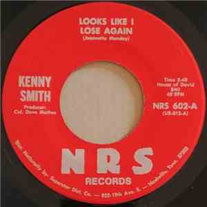 Kenny Smith  - Looks Like I Lose Again mp3 album