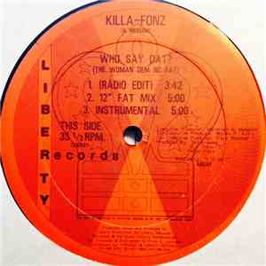 Killa-Fonz / Singer "D" - Who Say Dat? (The Woman Dem No Fat) / Pretty Thing mp3 album