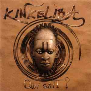 Kinkeliba - Qui Sait? mp3 album