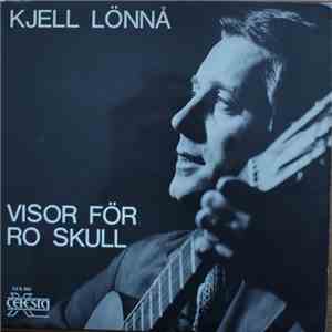 Kjell Lönnå - Visor För Ro Skull mp3 album