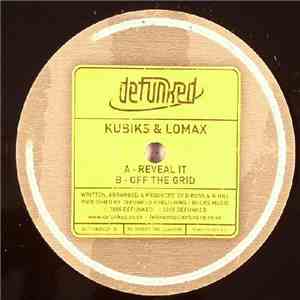 Kubiks & Lomax - Reveal It / Off The Grid mp3 album
