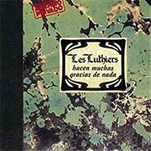 Les Luthiers - Hacen Muchas Gracias De Nada mp3 album