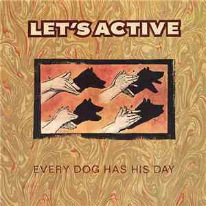 Let's Active - Every Dog Has His Day mp3 album